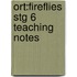 Ort:fireflies Stg 6 Teaching Notes
