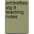 Ort:fireflies Stg 9 Teaching Notes