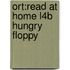 Ort:read At Home L4b Hungry Floppy