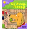 Ort:stg 1+ 1st Sent Go Away Floppy door Roderick Hunt