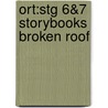 Ort:stg 6&7 Storybooks Broken Roof door Roderick Hunt