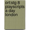 Ort:stg 8 Playscripts A Day London by Roderick Hunt