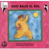 Oso Bajo el Sol = Bear in Sunshine by Stella Blackstone