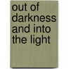 Out of Darkness and Into the Light door Tyrone Holmes
