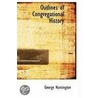 Outlines Of Congregational History by George Huntingdon