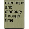 Oxenhope And Stanbury Through Time by Steven Wood