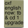 Oxf English Now: Tb & Cd 1 Upgrade door Onbekend