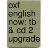 Oxf English Now: Tb & Cd 2 Upgrade door Onbekend