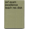 Oxf Exam Excellence Teach Res Disk door Onbekend