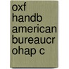 Oxf Handb American Bureaucr Ohap C by Robert F. Durant