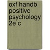 Oxf Handb Positive Psychology 2e C door Shane J. Lopez
