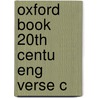 Oxford Book 20th Centu Eng Verse C door Phillip Larkin