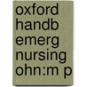 Oxford Handb Emerg Nursing Ohn:m P by Robert Crouch