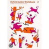 Oxford Junior Workbook 2 Trade Edn by Rosemary Carver