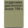 Oxygenates Gas:environ Acsss 799 C by Dona Drogos