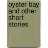 Oyster Bay and Other Short Stories by Jules S. Damji