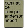 Paginas de Enrique Anderson Imbert door Enrique Anderson Imbert