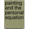 Painting And The Personal Equation door Charles H. Woodbury