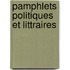Pamphlets Politiques Et Littraires