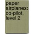 Paper Airplanes: Co-Pilot, Level 2