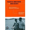 Parental Monitoring Of Adolescents door Vincent Guilamo-Ramos