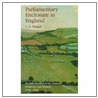 Parliamentary Enclosure In England by Gordon Mingay
