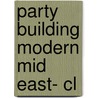Party Building Modern Mid East- Cl by Michele Penner Angrist