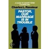 Pastor, Our Marriage Is in Trouble door Charles I. Rassieur