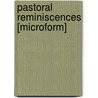 Pastoral Reminiscences [Microform] door Archibald Alexander