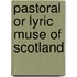 Pastoral or Lyric Muse of Scotland