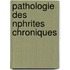 Pathologie Des Nphrites Chroniques