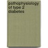 Pathophysiology Of Type 2 Diabetes