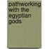 Pathworking With The Egyptian Gods