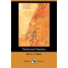 Patriarchal Palestine (Dodo Press) by Rev.A.H. Sayce