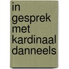In gesprek met kardinaal Danneels by Jan Becaus