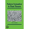Pattern Formation In Plant Tissues door Tsvi Sachs