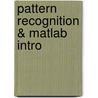Pattern Recognition & Matlab Intro door Sergios Theodoridis