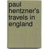 Paul Hentzner's Travels In England door Richard Bentley