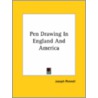Pen Drawing In England And America door Joseph Pennell