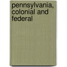 Pennsylvania, Colonial And Federal door Howard Malcolm Jenkins