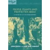 People, Plants And Protected Areas by John Tuxill
