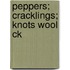 Peppers; Cracklings; Knots Wool Ck