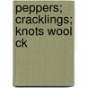 Peppers; Cracklings; Knots Wool Ck by Diane M. Spivey