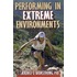 Performing in Extreme Environments