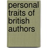 Personal Traits of British Authors by Unknown