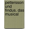 Pettersson und Findus. Das Musical door Sven Nordqvist