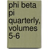 Phi Beta Pi Quarterly, Volumes 5-6 door Onbekend