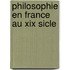 Philosophie En France Au Xix Sicle