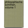 Philosophische Schriften, Volume 1 door Franz Hoffmann