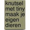 Knutsel met tiny maak je eigen dieren